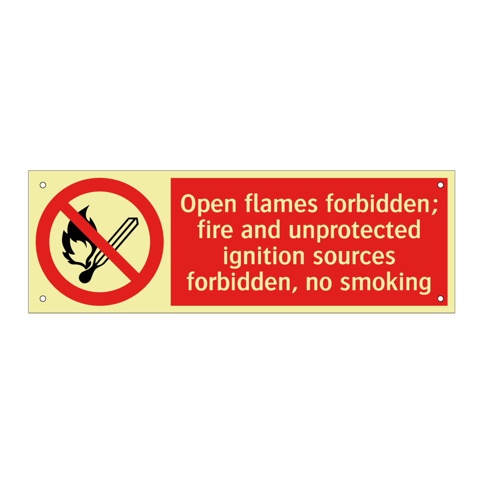 Open flames forbidden; fire and unprotected ignition sources forbidden, no smoking