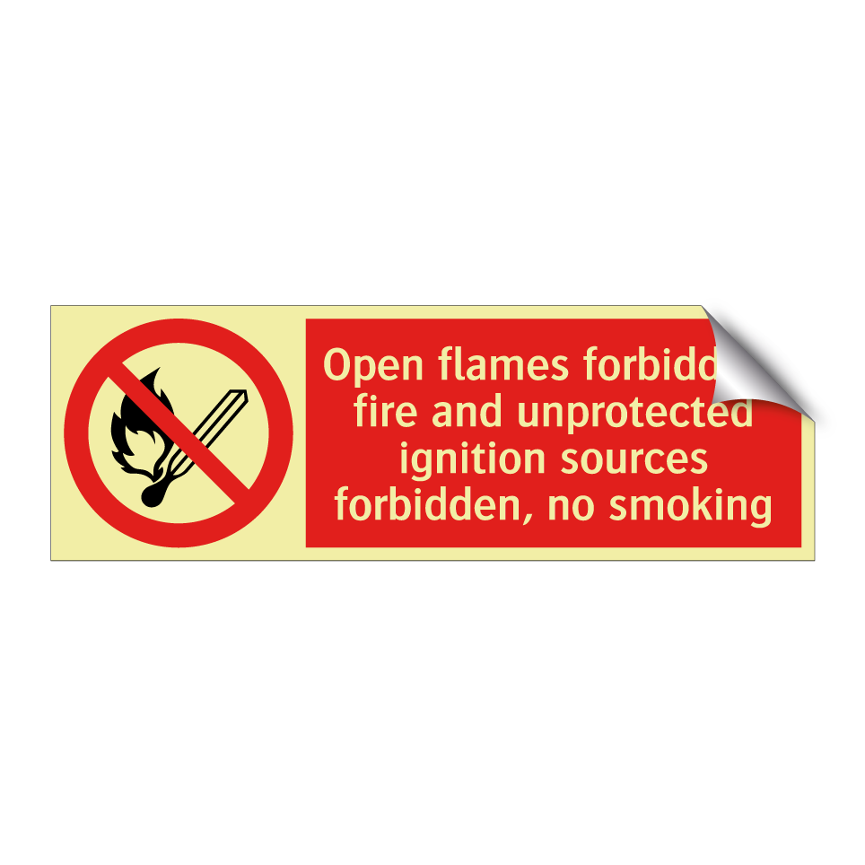 Open flames forbidden; fire and unprotected ignition sources forbidden, no smoking