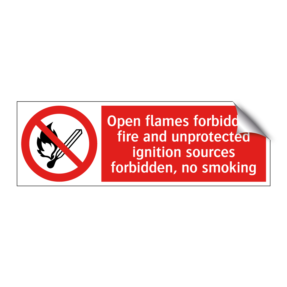 Open flames forbidden; fire and unprotected ignition sources forbidden, no smoking