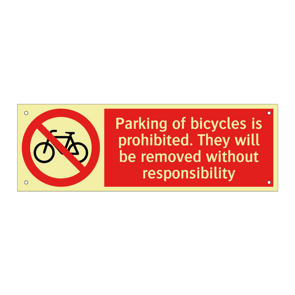 Parking of bicycles is prohibited. They will be removed without responsibility