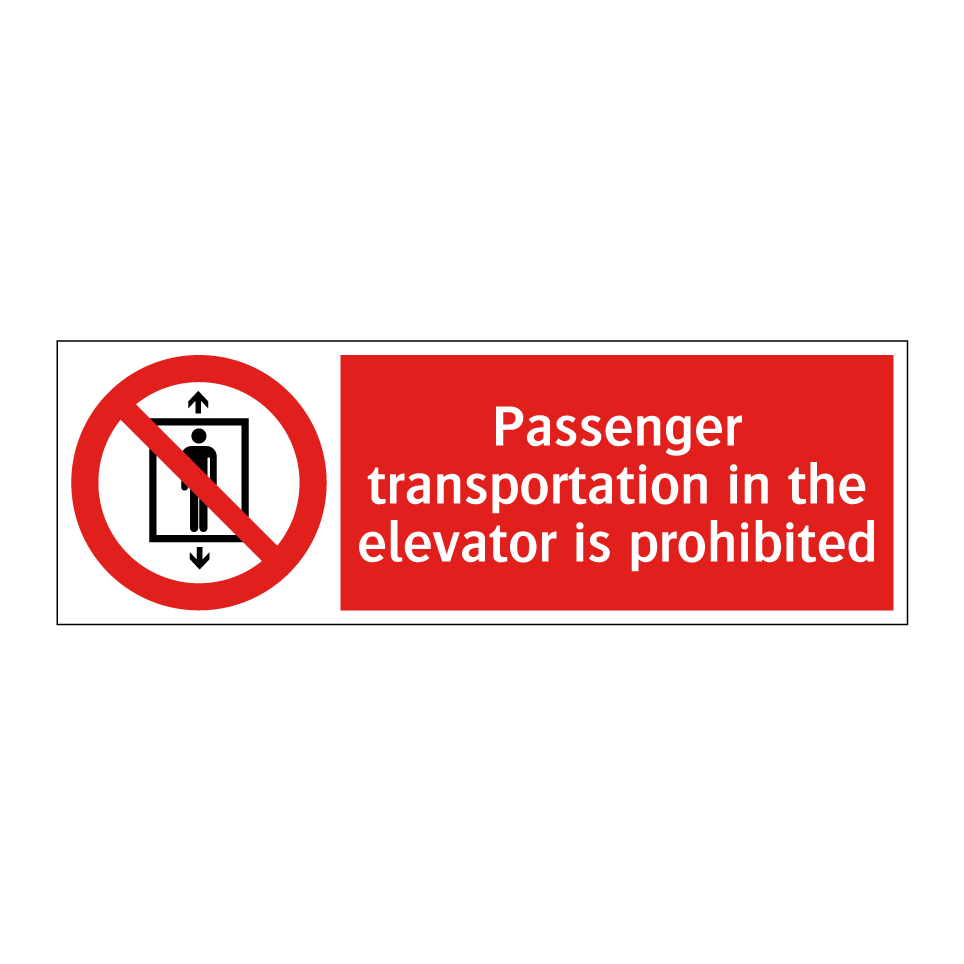 Passenger transportation in the elevator is prohibited