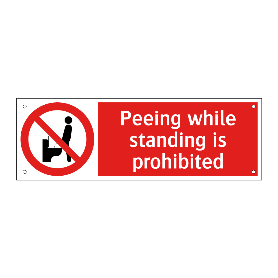 Peeing while standing is prohibited