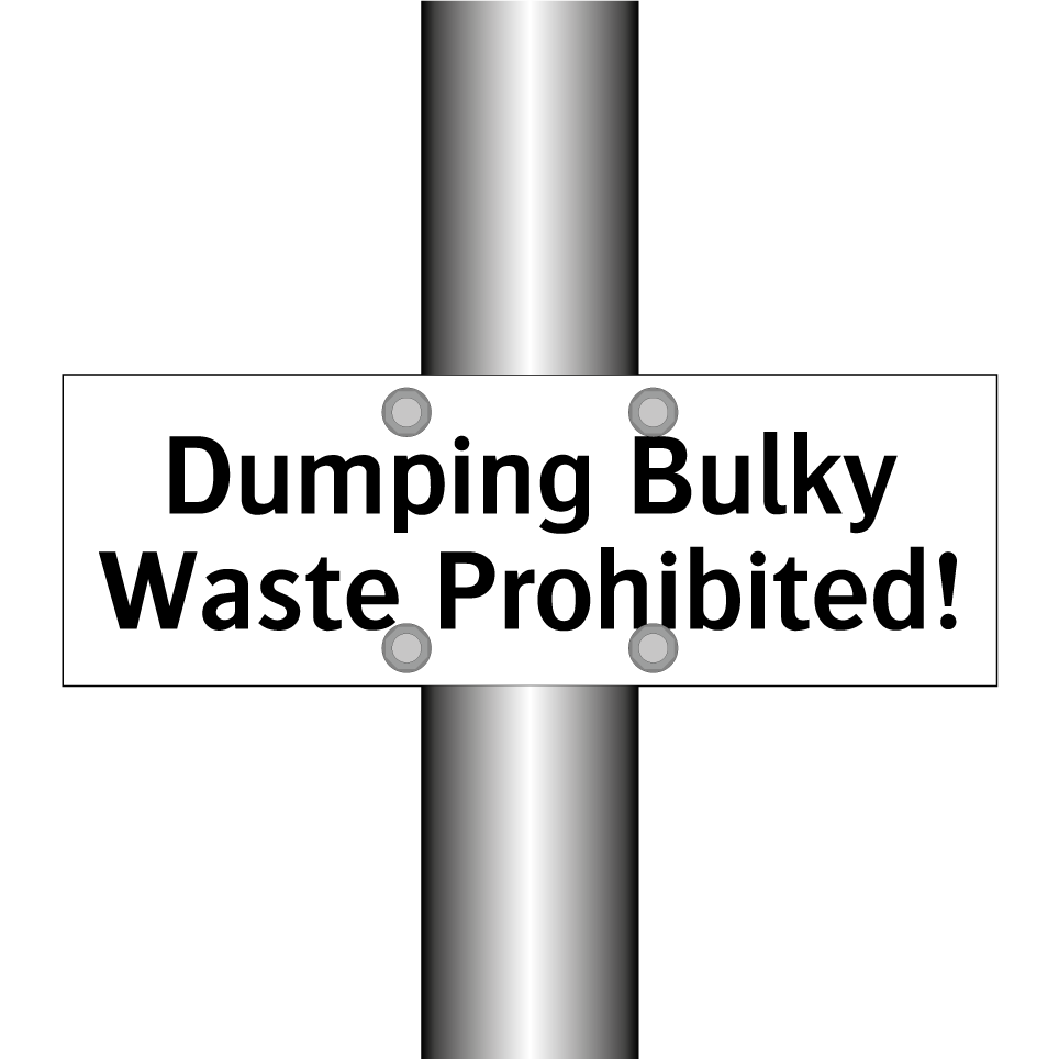 Dumping Bulky Waste Prohibited!