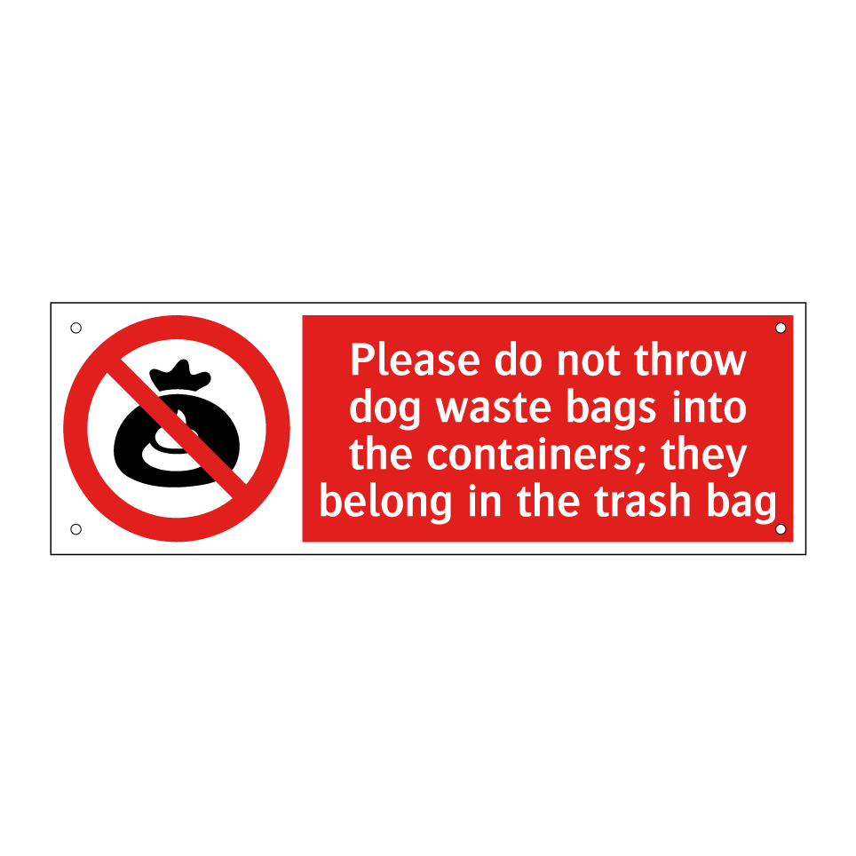 Please do not throw dog waste bags into the containers; they belong in the trash bag