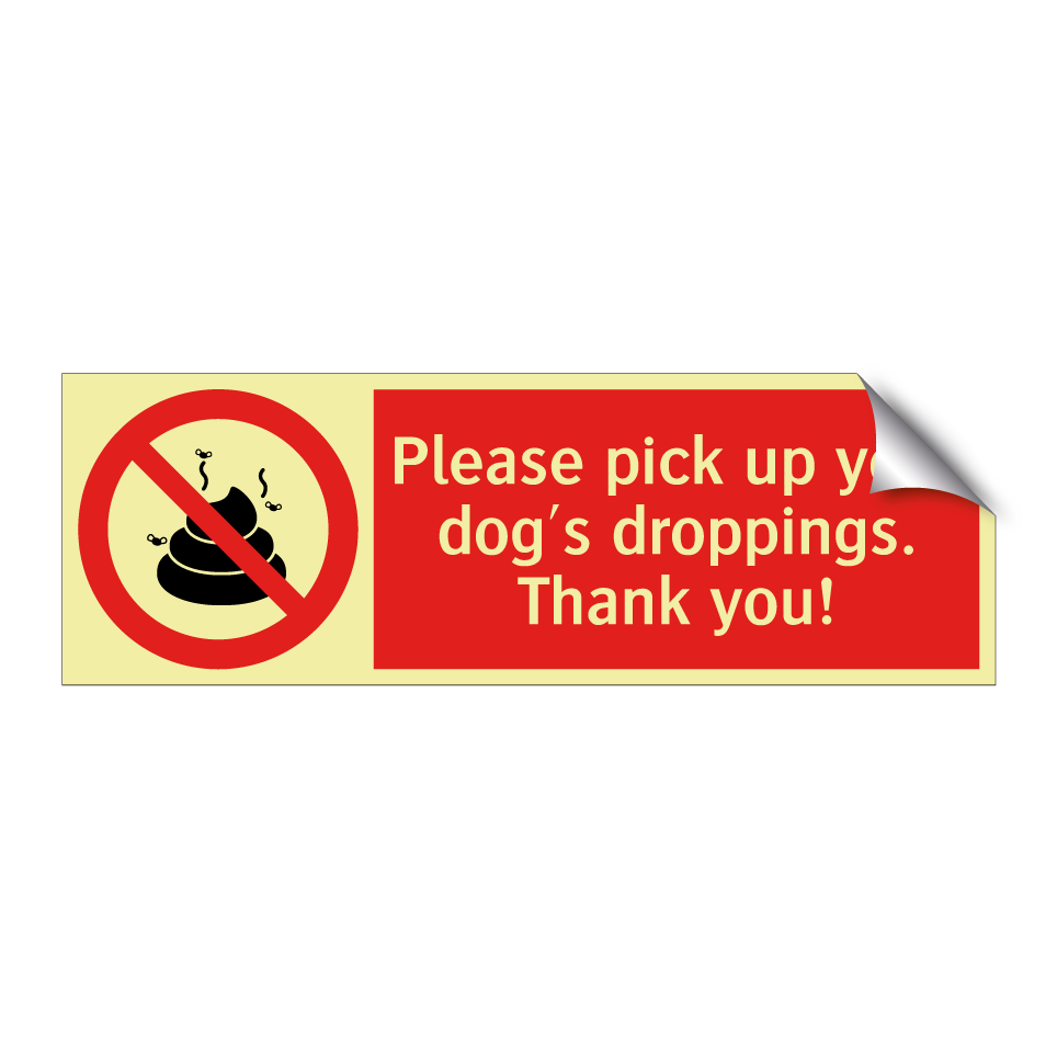 Please pick up your dog's droppings. Thank you!