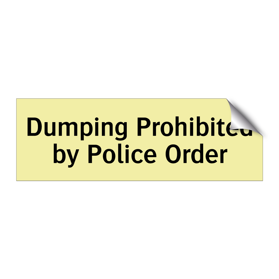 Dumping Prohibited by Police Order