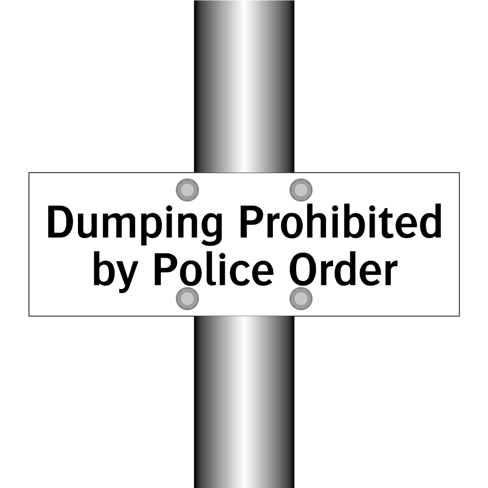 Dumping Prohibited by Police Order