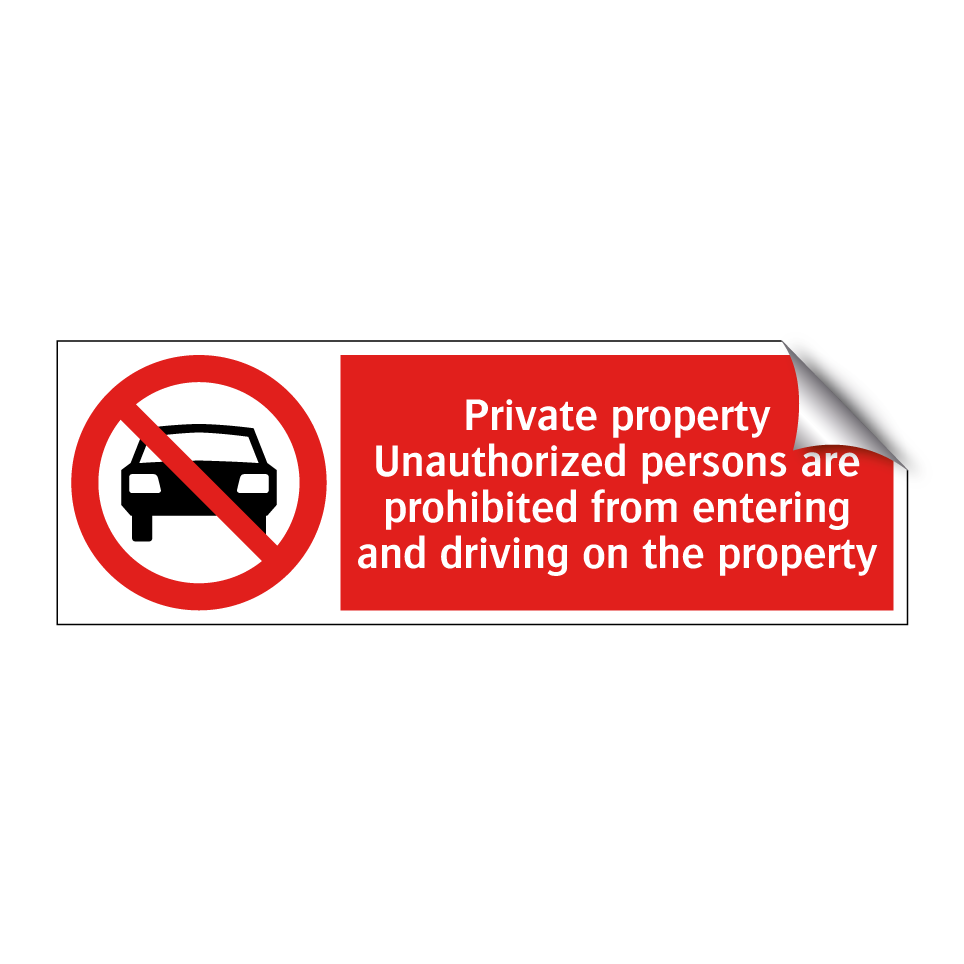 Private property Unauthorized persons are prohibited from entering and driving on the property