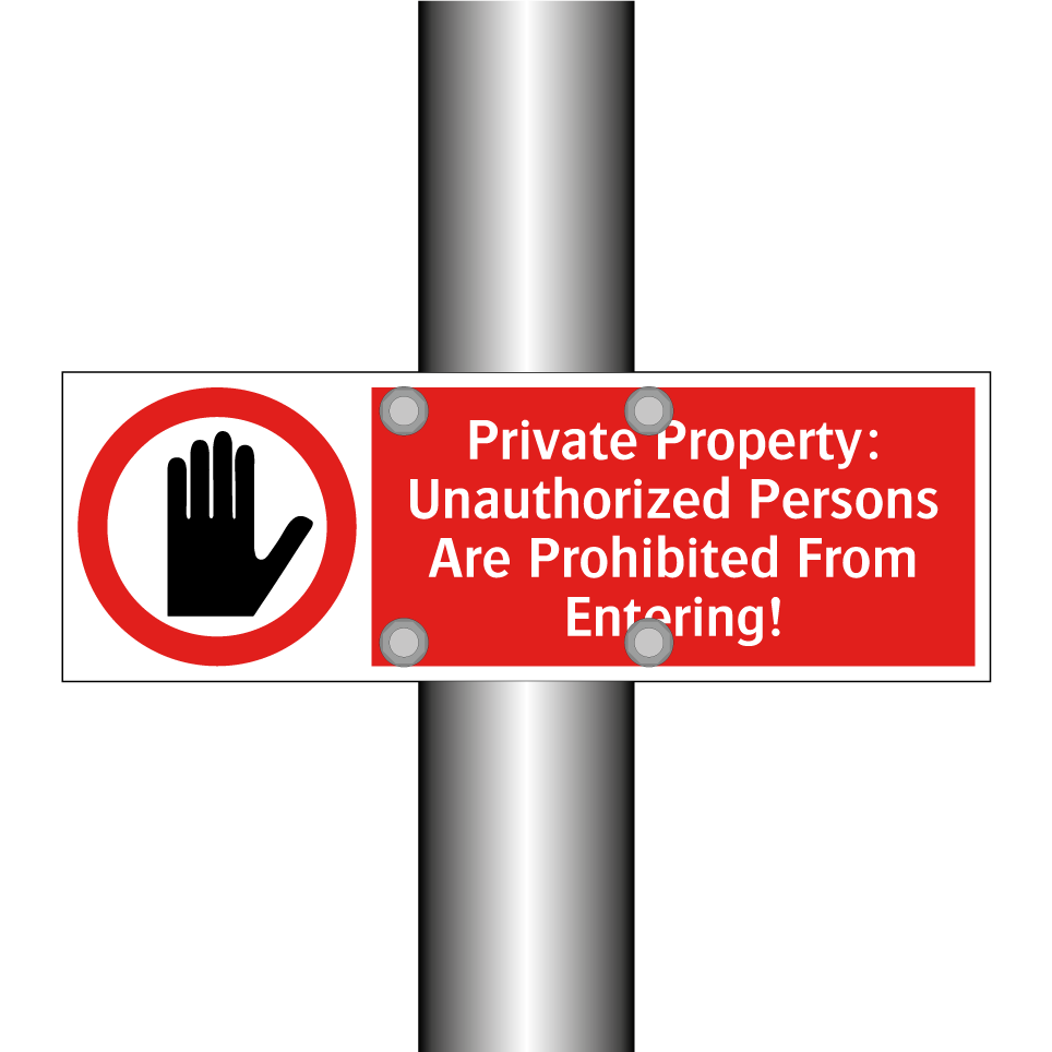 Private Property: Unauthorized Persons Are Prohibited From Entering!