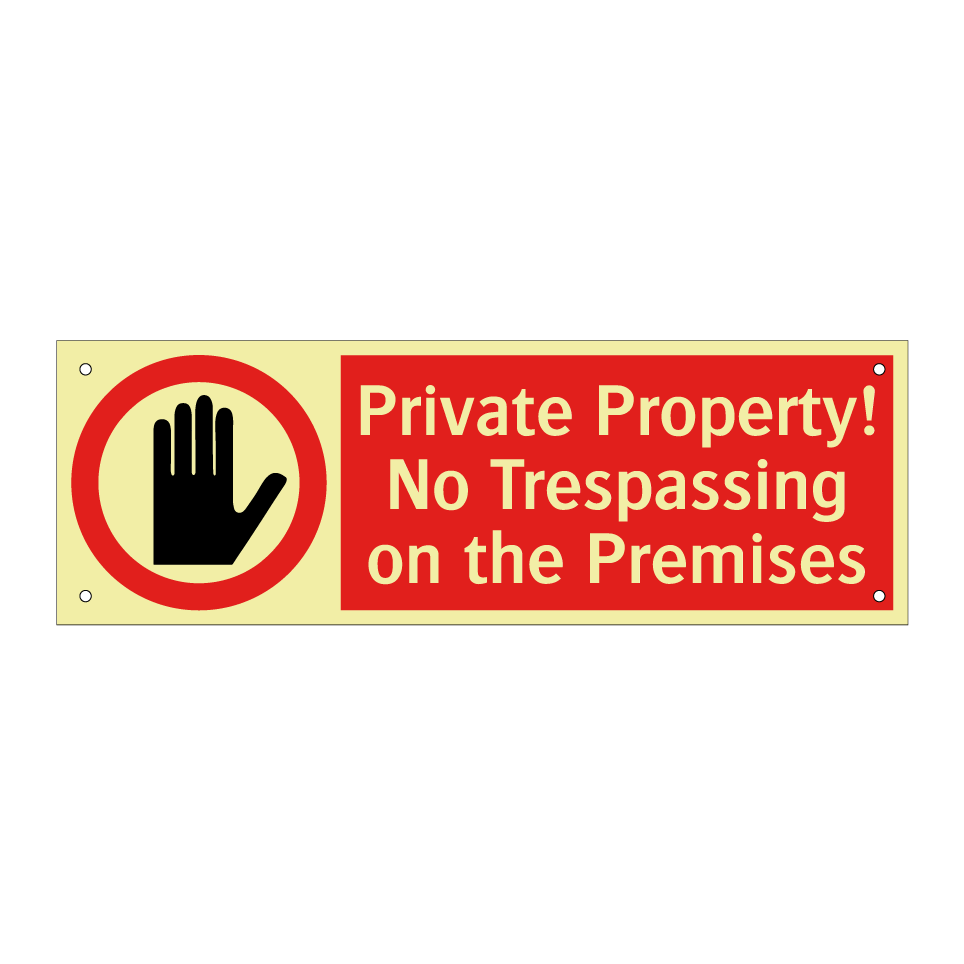 Private Property! No Trespassing on the Premises