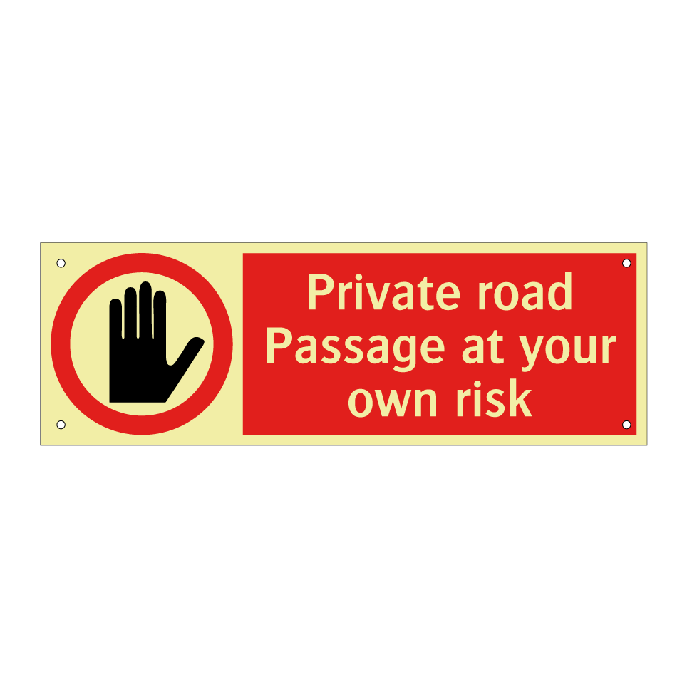 Private road Passage at your own risk