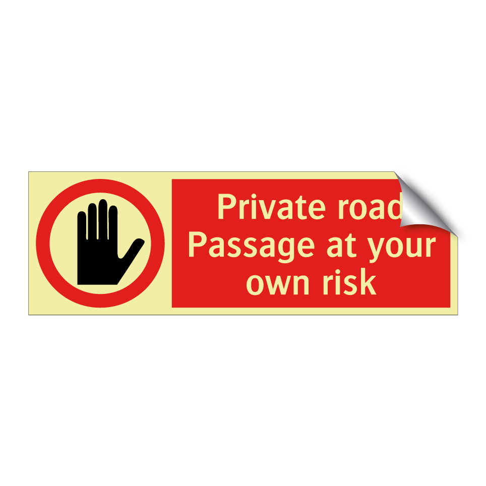 Private road Passage at your own risk