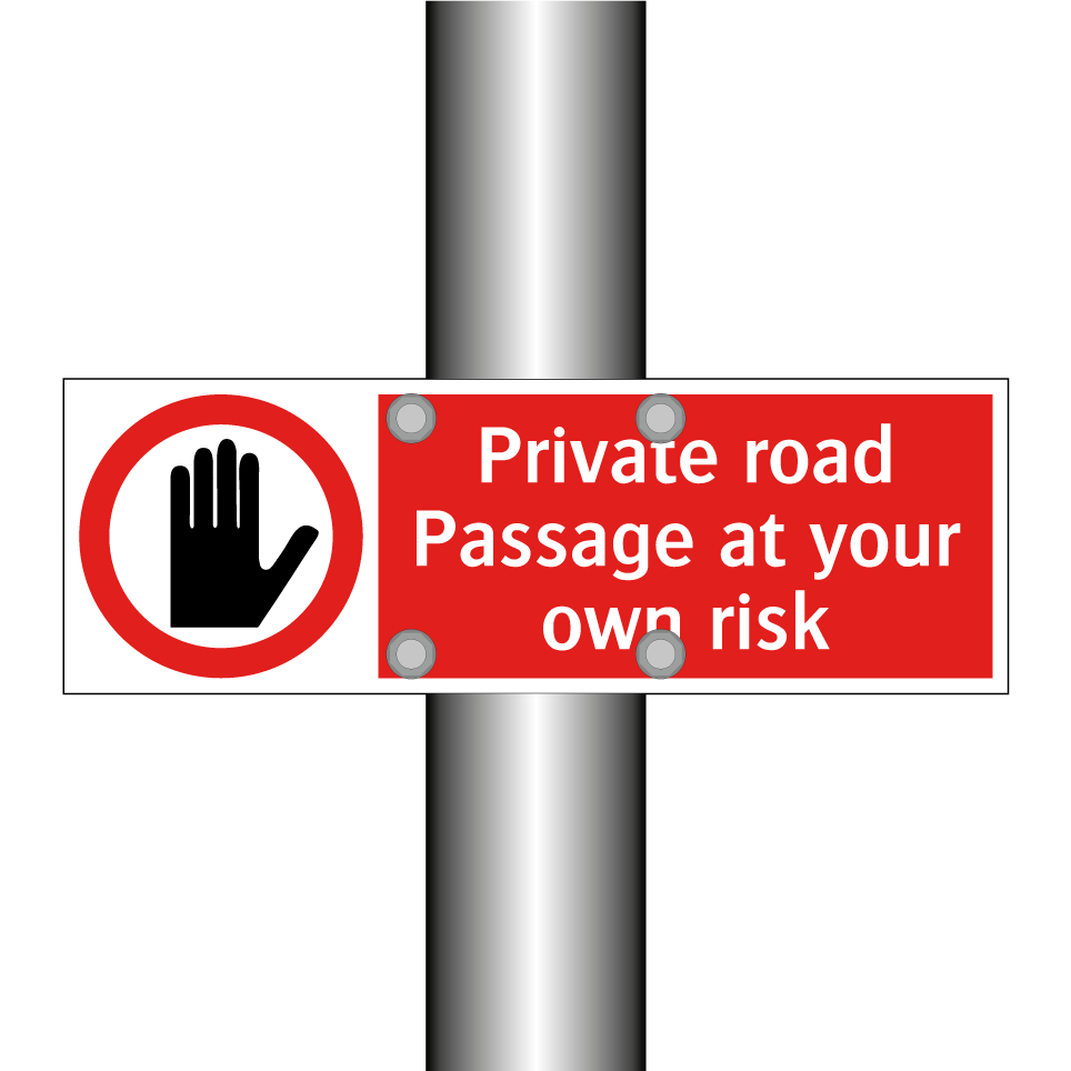 Private road Passage at your own risk