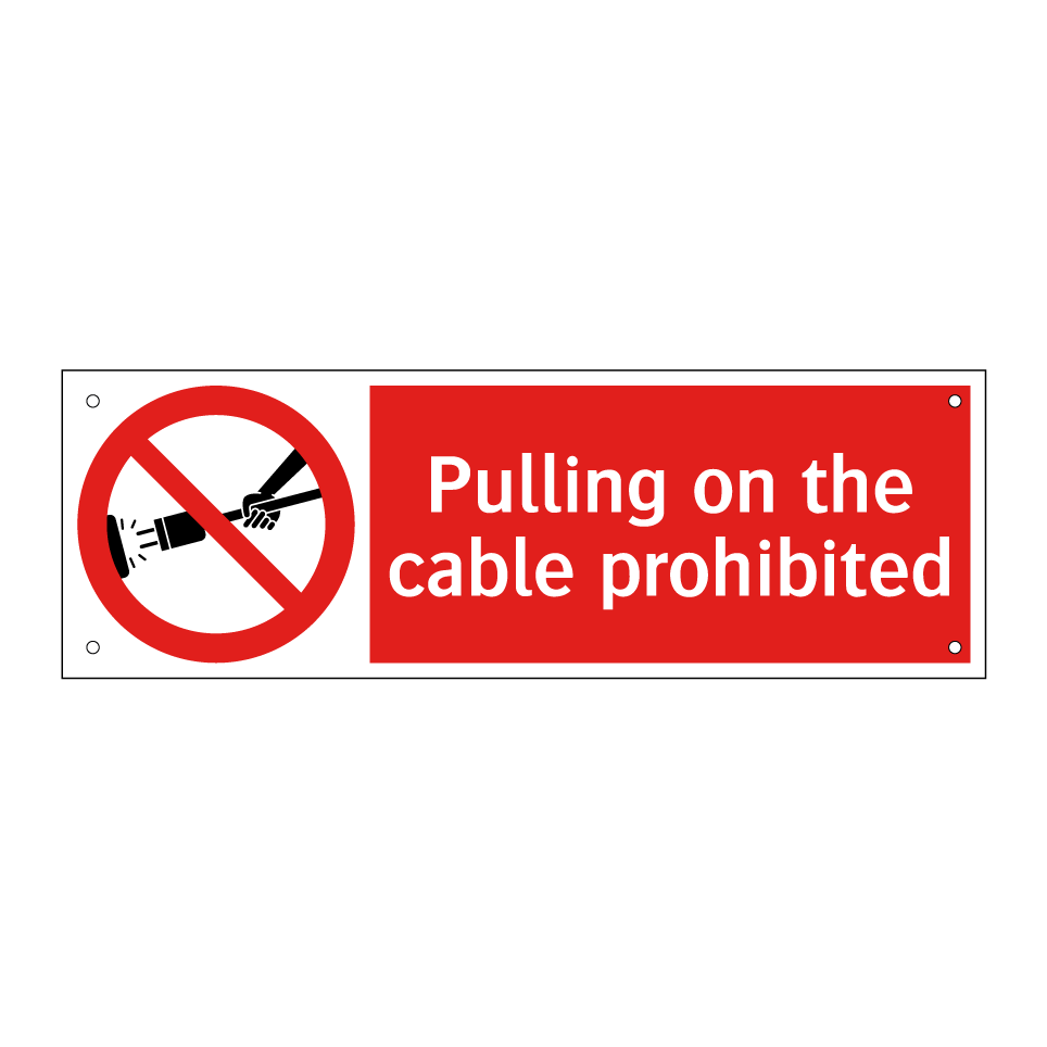 Pulling on the cable prohibited