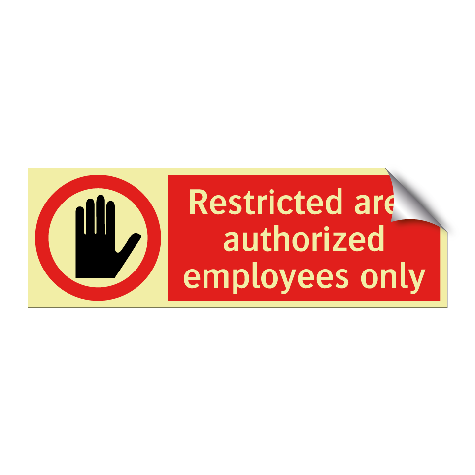 Restricted area authorized employees only