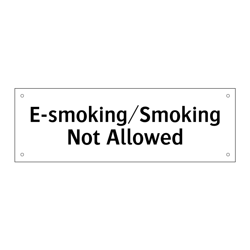 E-smoking/Smoking Not Allowed