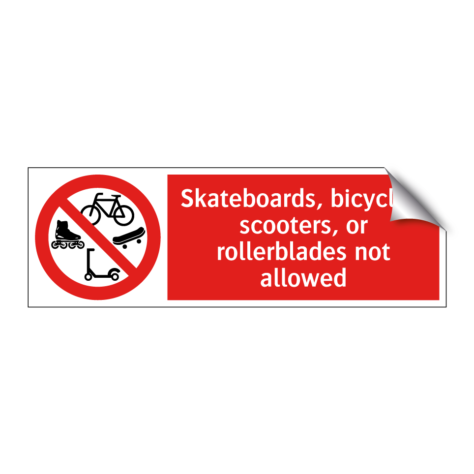 Skateboards, bicycles, scooters, or rollerblades not allowed