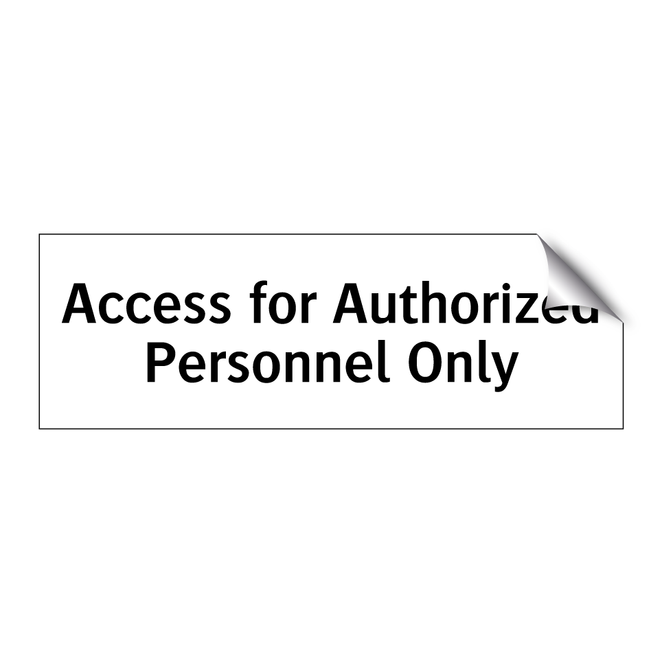Access for Authorized Personnel Only
