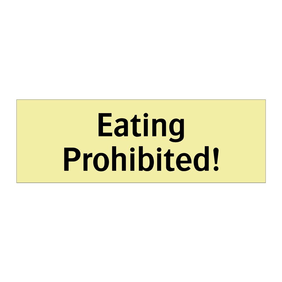 Eating Prohibited!