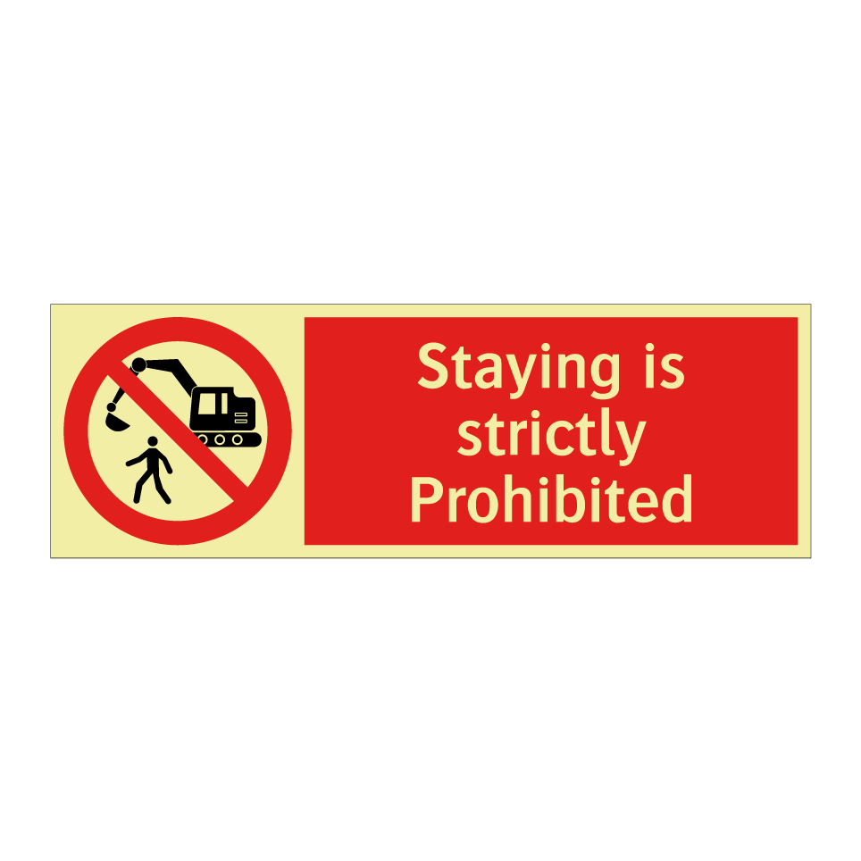 Staying is strictly Prohibited