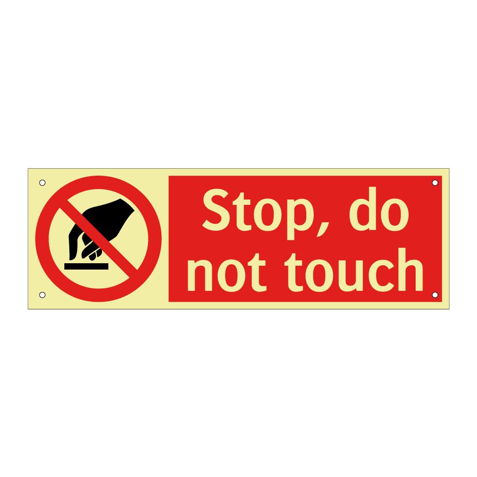 Stop, do not touch