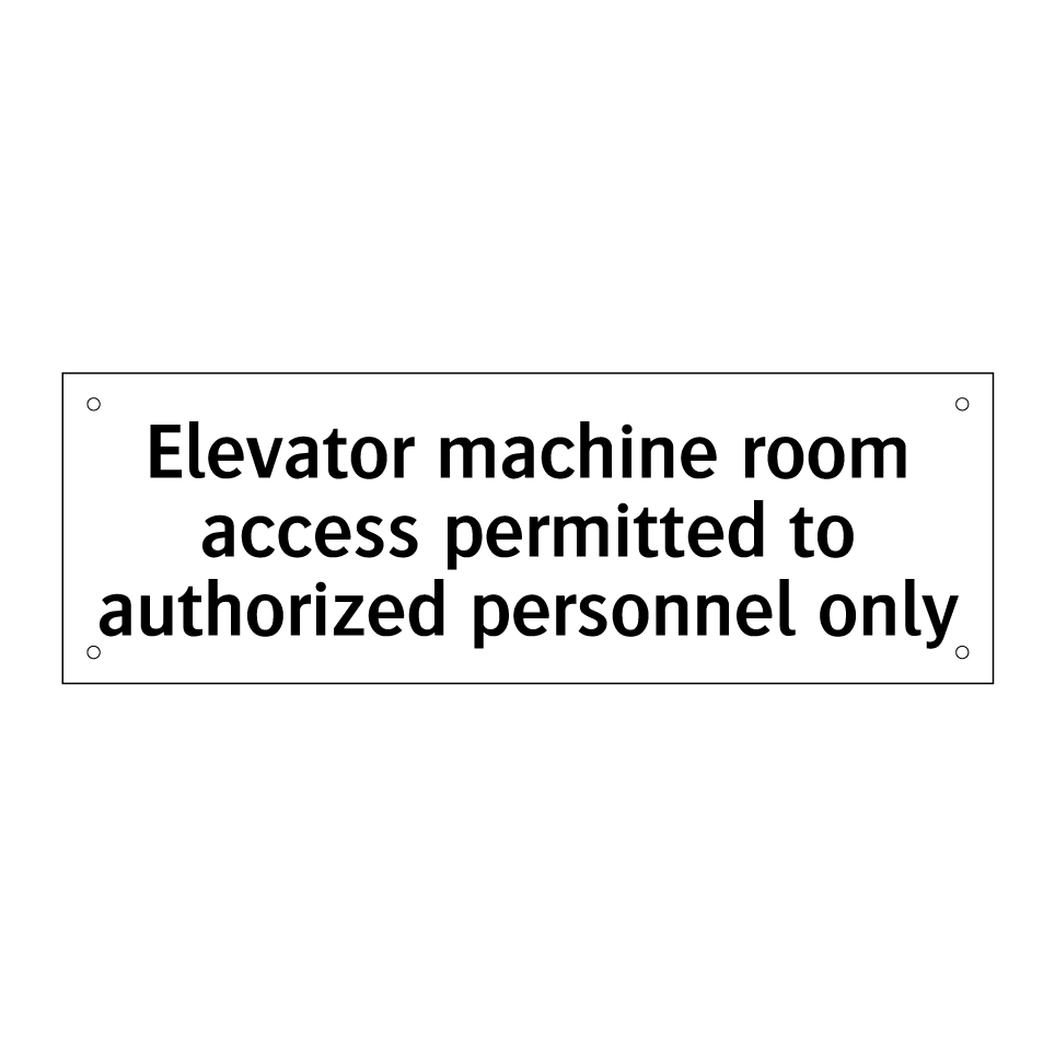 Elevator machine room access permitted to authorized personnel only