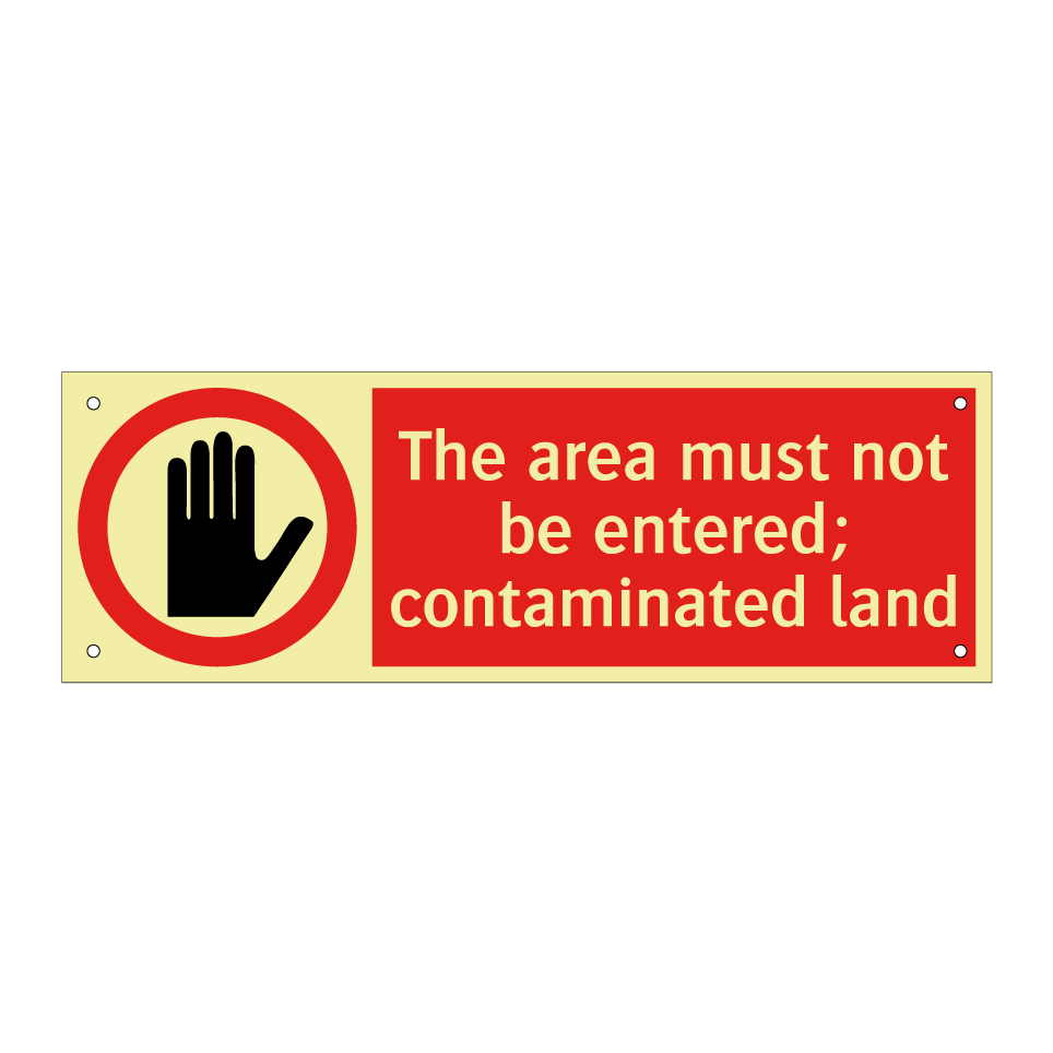 The area must not be entered; contaminated land