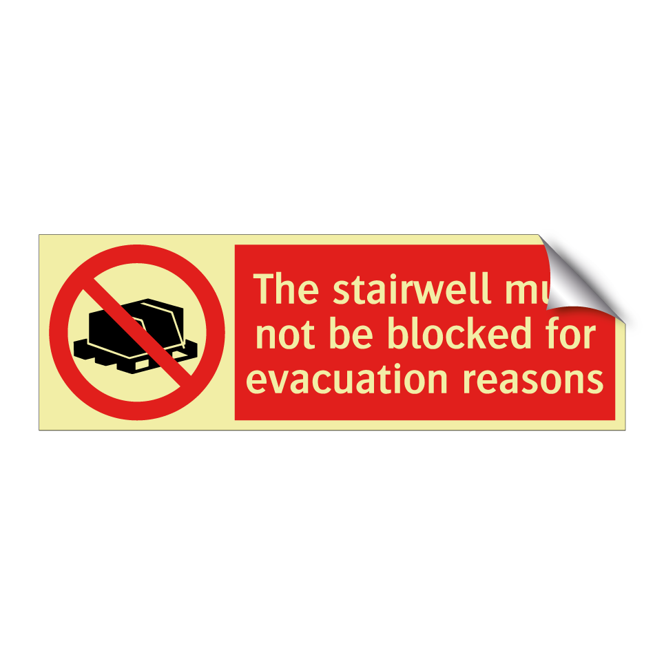 The stairwell must not be blocked for evacuation reasons