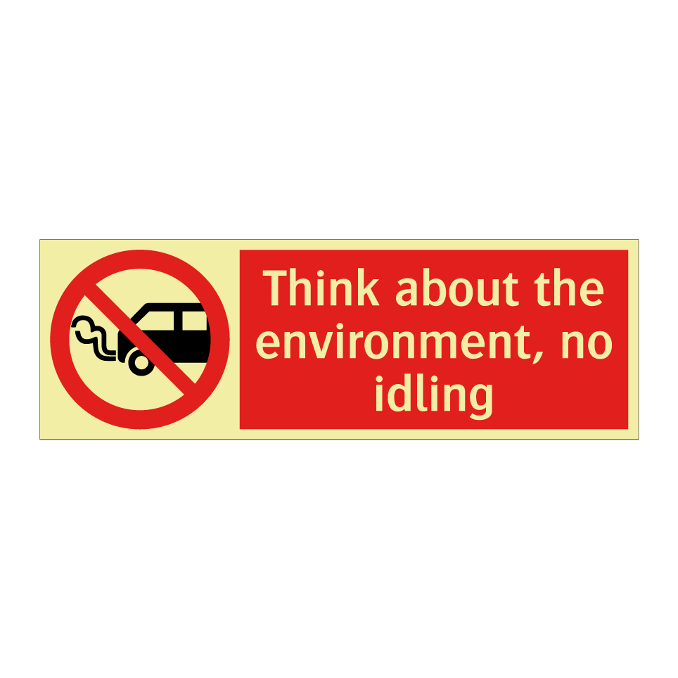 Think about the environment, no idling