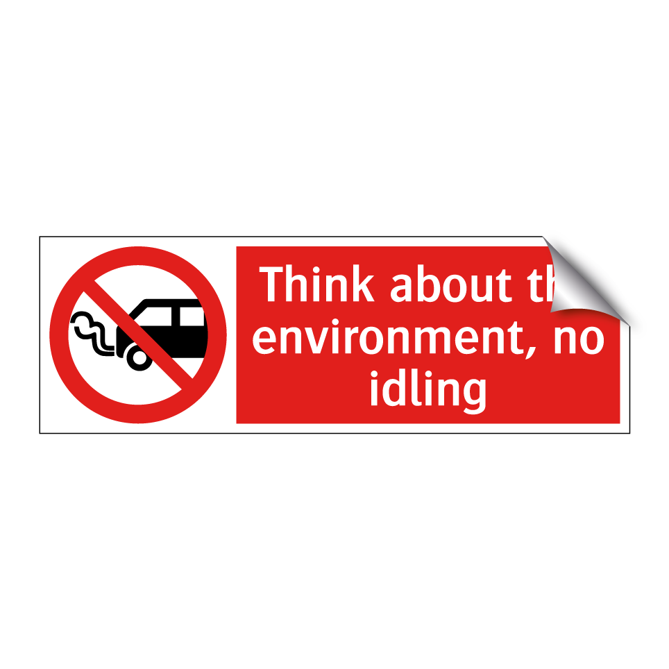 Think about the environment, no idling