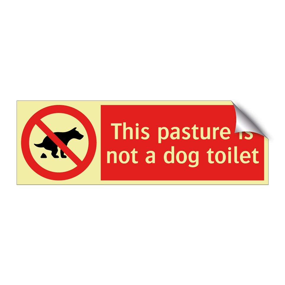This pasture is not a dog toilet