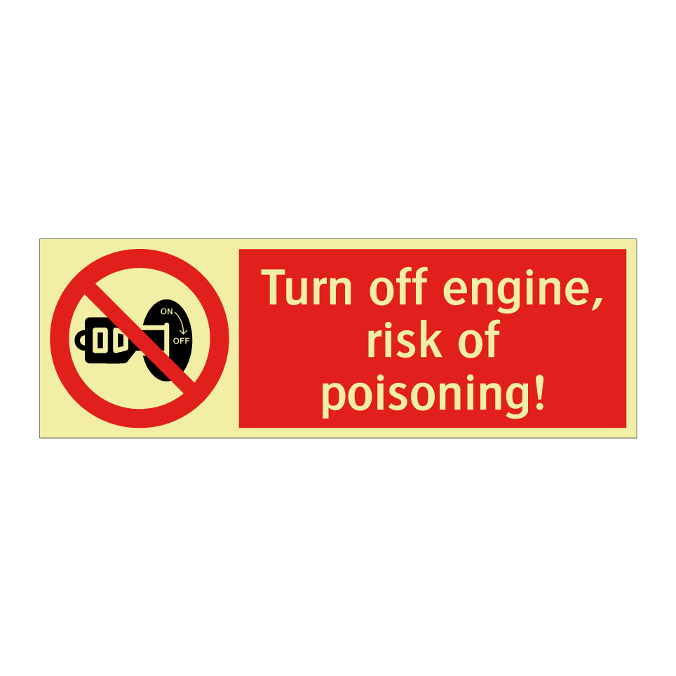 Turn off engine, risk of poisoning!