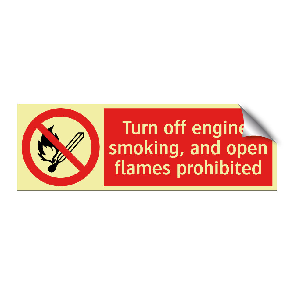 Turn off engine, smoking, and open flames prohibited