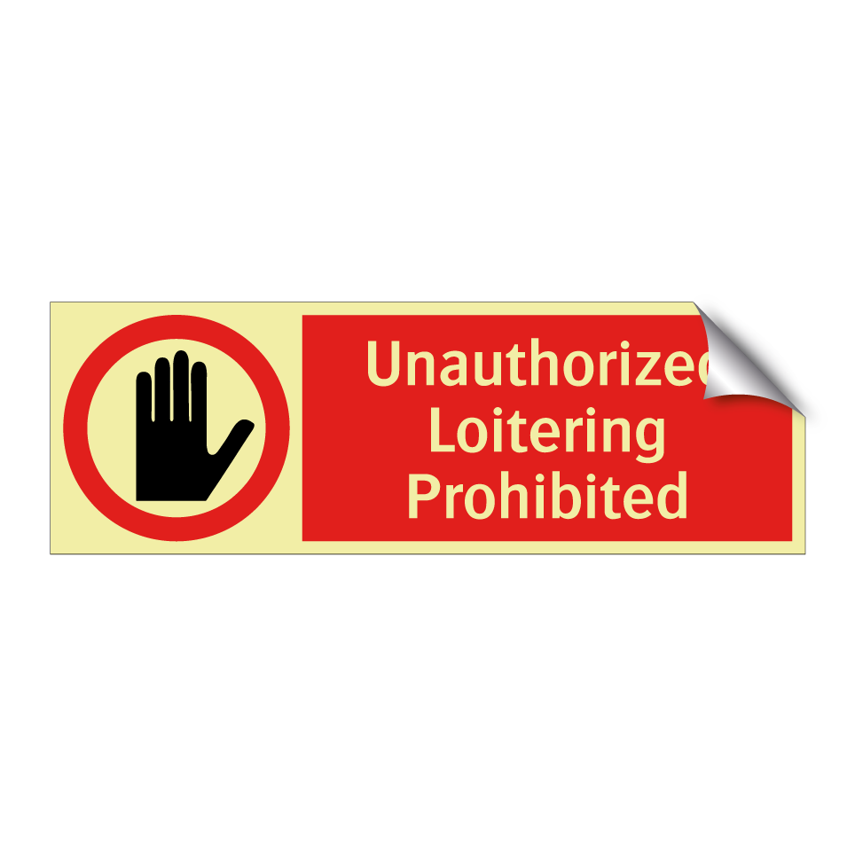 Unauthorized Loitering Prohibited