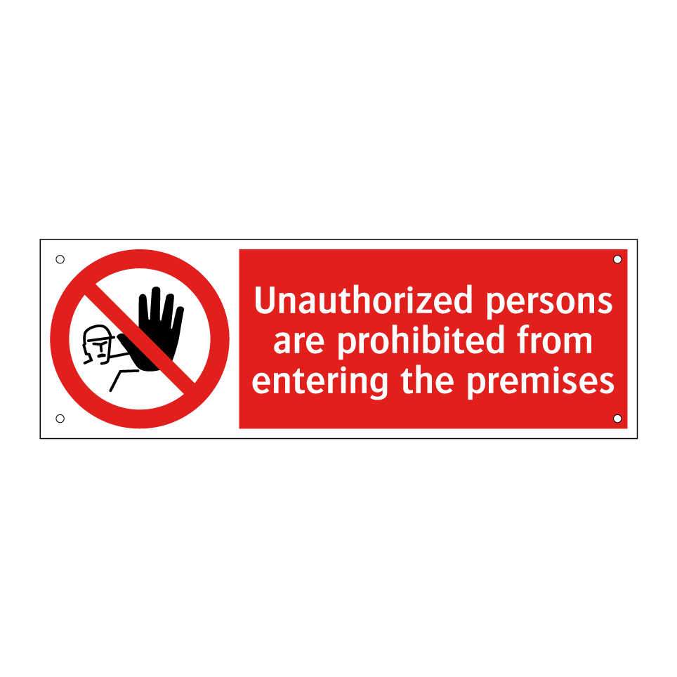Unauthorized persons are prohibited from entering the premises
