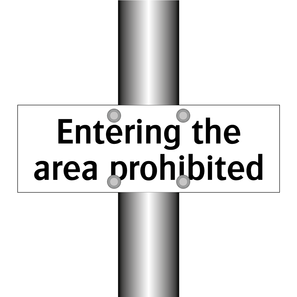 Entering the area prohibited