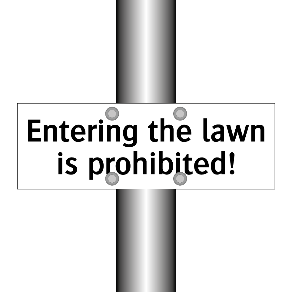 Entering the lawn is prohibited!