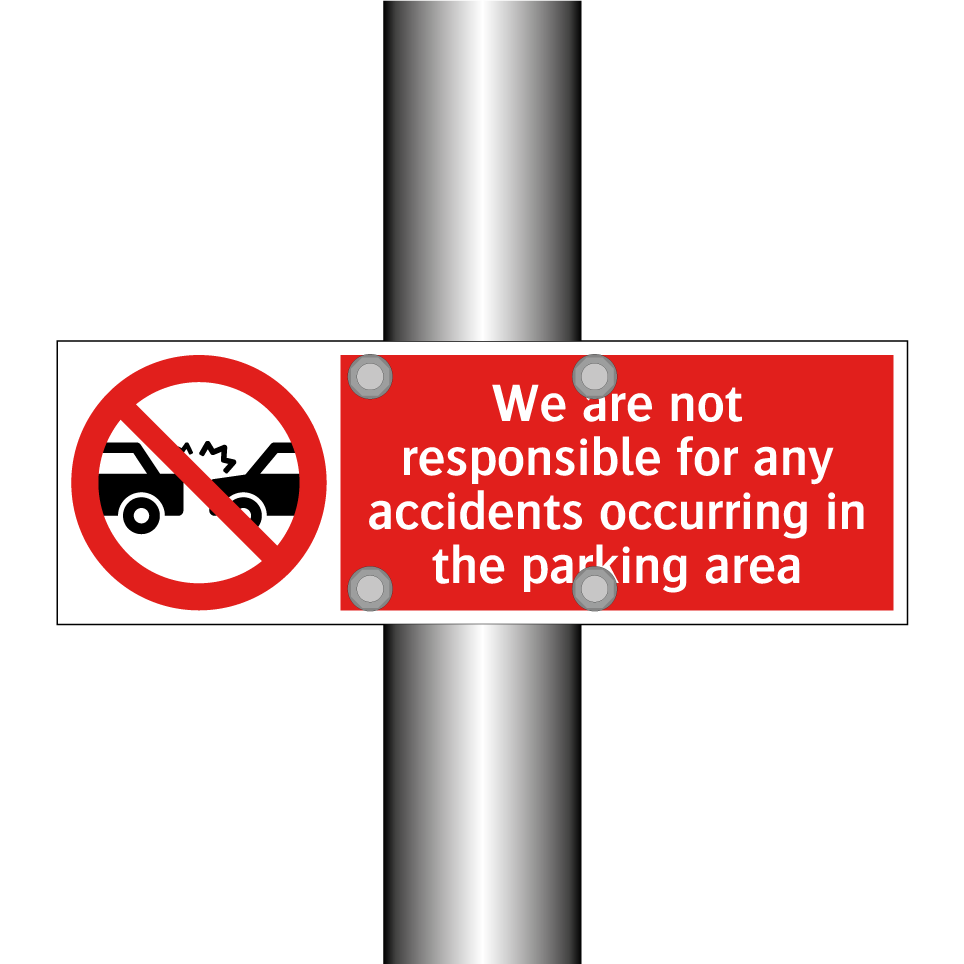 We are not responsible for any accidents occurring in the parking area