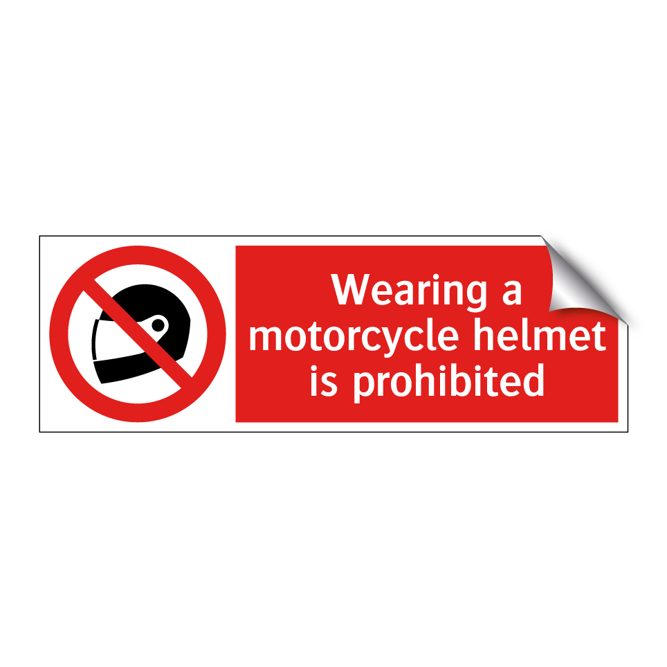 Wearing a motorcycle helmet is prohibited