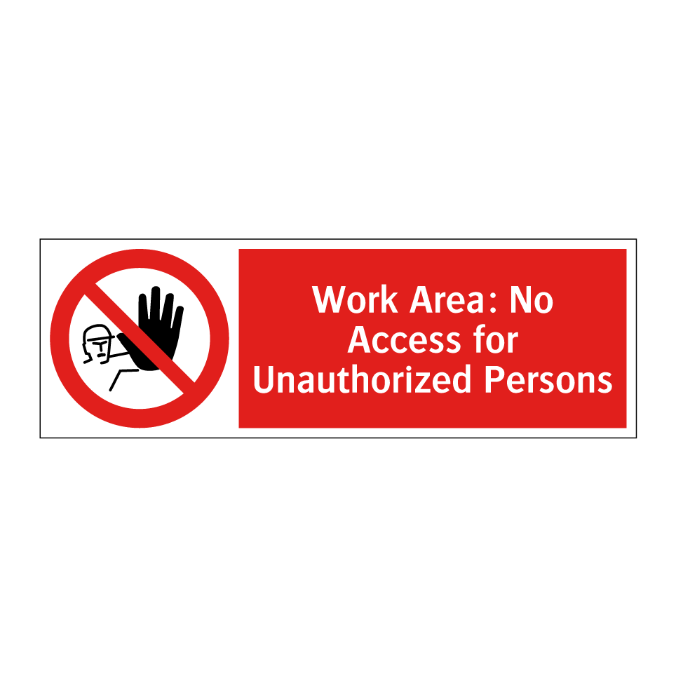 Work Area: No Access for Unauthorized Persons
