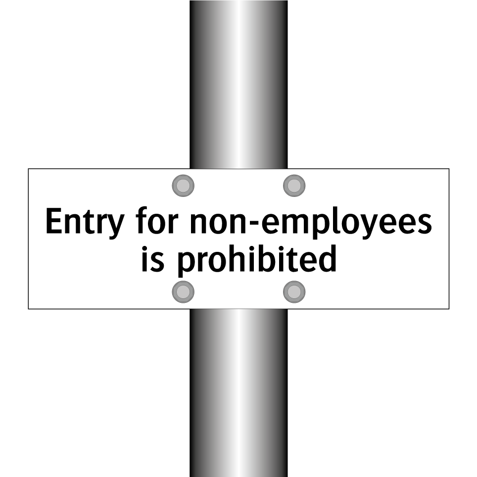 Entry for non-employees is prohibited