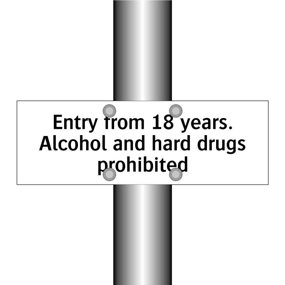 Entry from 18 years. Alcohol and hard drugs prohibited