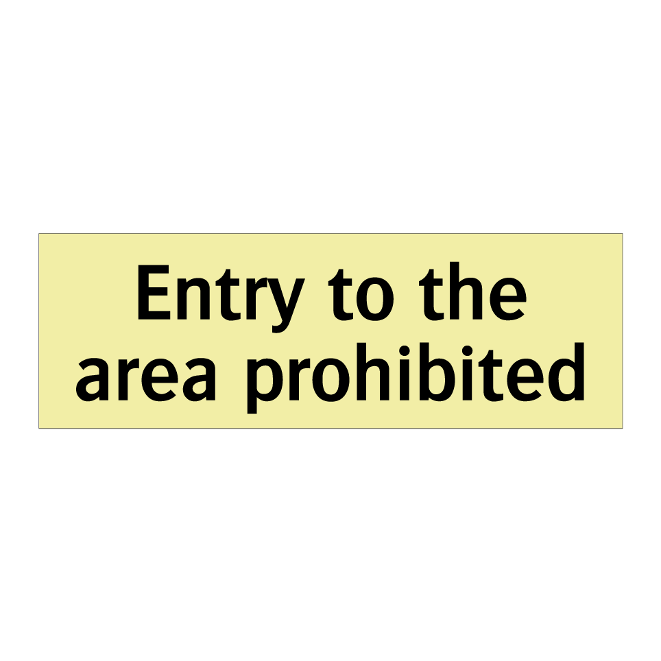 Entry to the area prohibited
