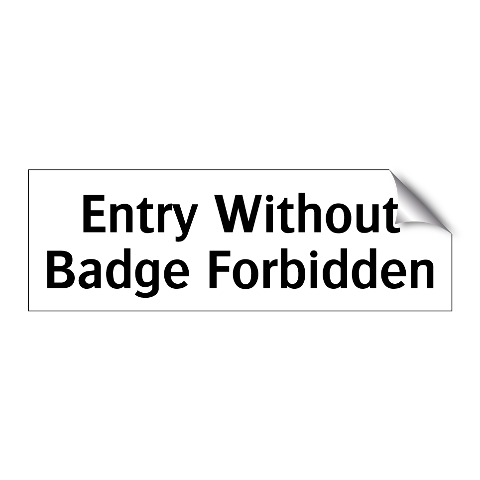 Entry Without Badge Forbidden