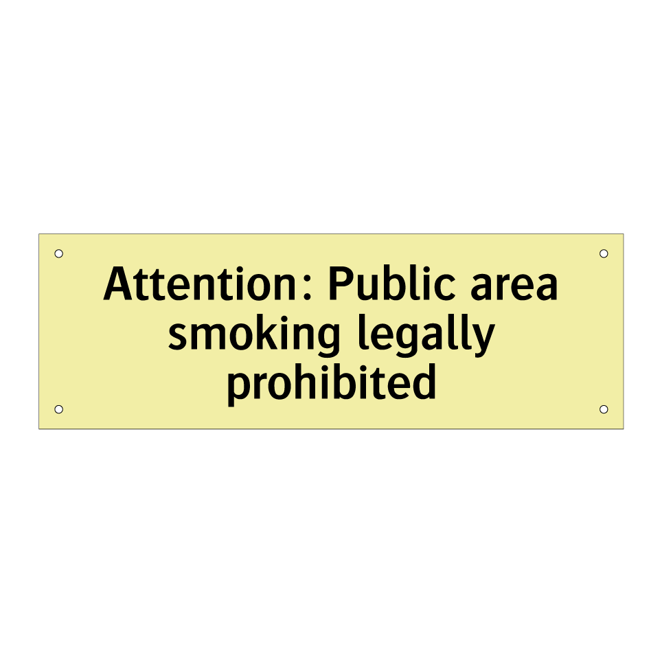 Attention: Public area smoking legally prohibited