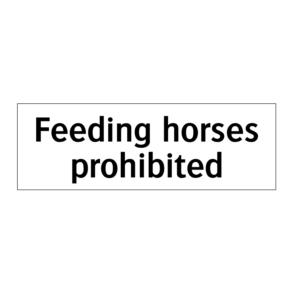 Feeding horses prohibited