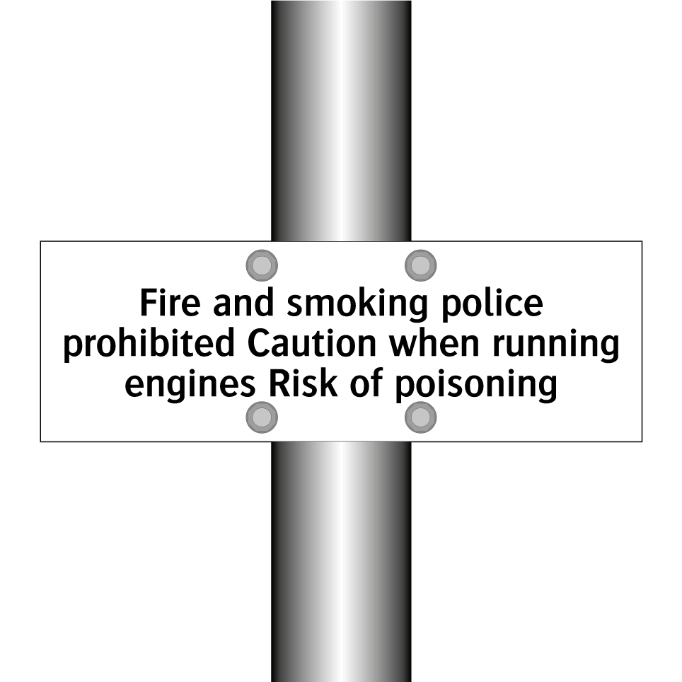 Fire and smoking police prohibited Caution when running engines Risk of poisoning