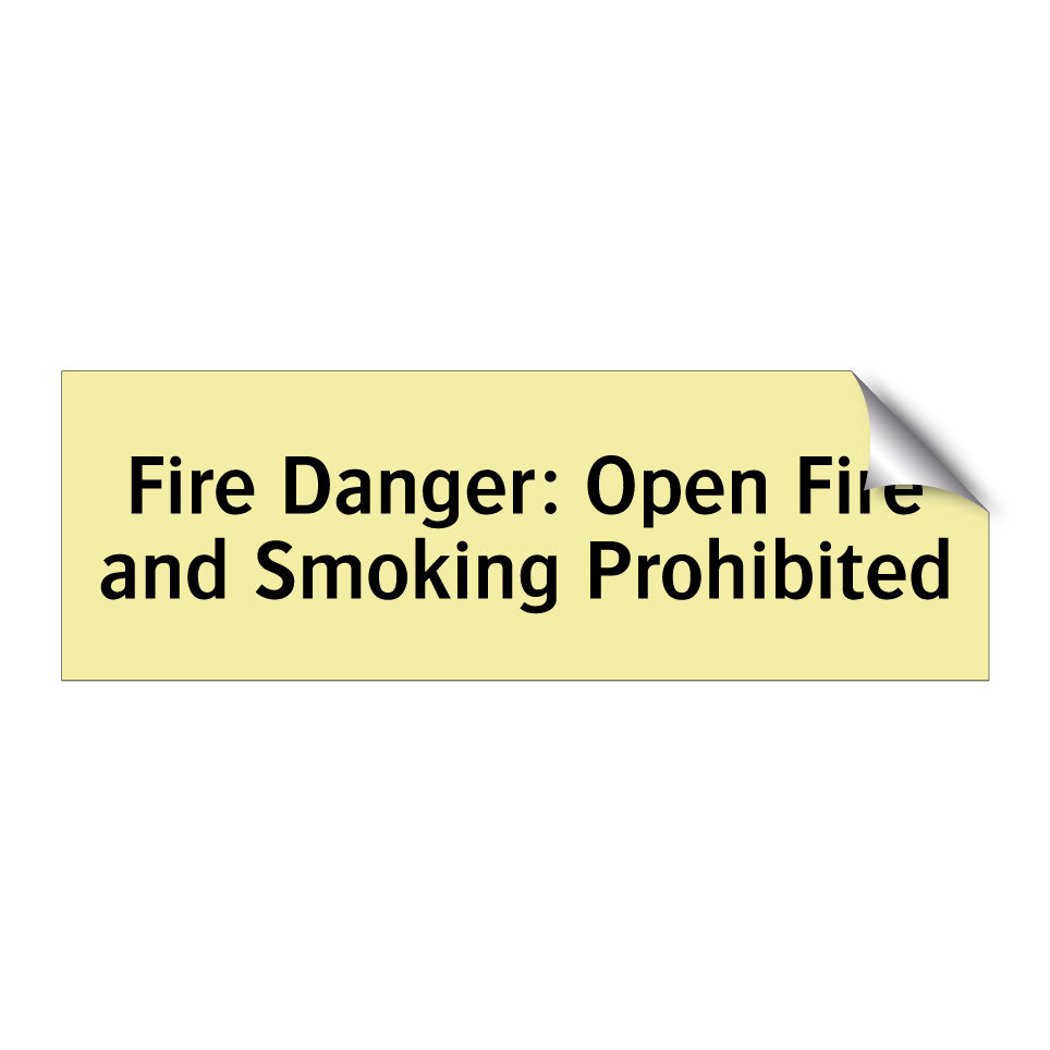 Fire Danger: Open Fire and Smoking Prohibited