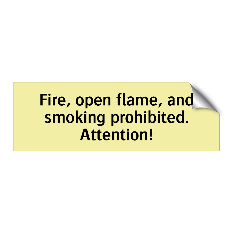 Fire, open flame, and smoking prohibited. Attention!
