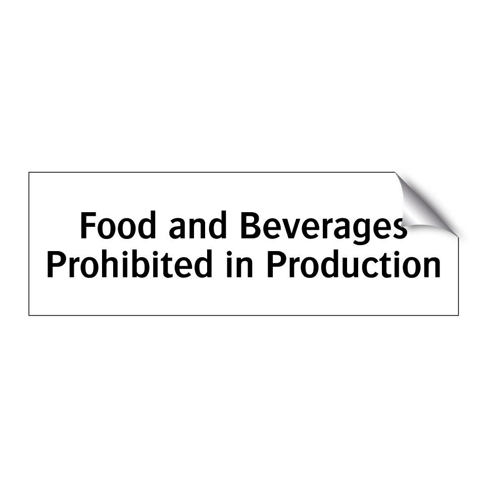 Food and Beverages Prohibited in Production